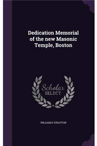 Dedication Memorial of the new Masonic Temple, Boston