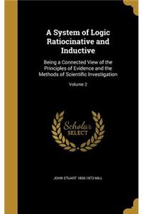 System of Logic Ratiocinative and Inductive