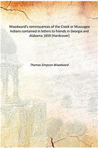 WOODWARD'S REMINISCENCES OF THE CREEK OR