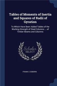 Tables of Moments of Inertia and Squares of Radii of Gyration