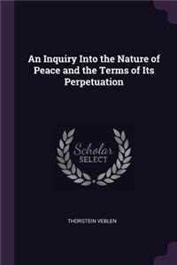 Inquiry Into the Nature of Peace and the Terms of Its Perpetuation