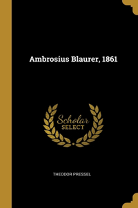 Ambrosius Blaurer, 1861