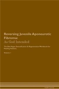 Reversing Juvenile Aponeurotic Fibroma