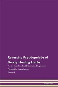 Reversing Pseudopelade of Brocq: Healing