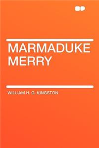 Marmaduke Merry