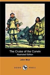 Cruise of the Corwin (Illustrated Edition) (Dodo Press)