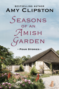Seasons of an Amish Garden