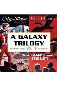 Galaxy Trilogy, Vol. 3