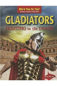 Gladiators: Fighting to the Death