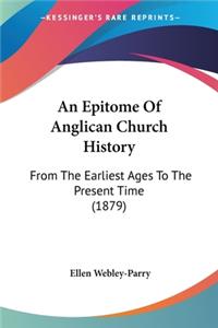 Epitome Of Anglican Church History