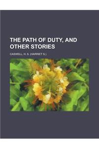 The Path of Duty, and Other Stories