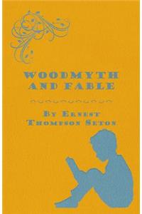 Woodmyth And Fable