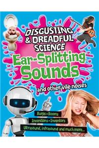Ear-Splitting Sounds and Other Vile Noises