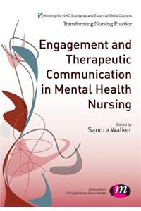 Engagement and Therapeutic Communication in Mental Health Nursing