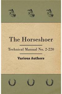 Horseshoer - Technical Manual No. 2-220