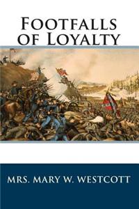 Footfalls of Loyalty