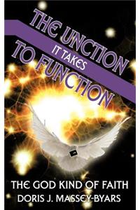 THE Unction it Takes to Function