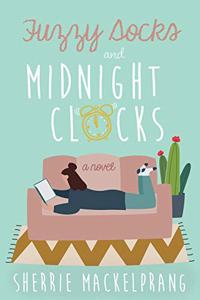 Fuzzy Socks and Midnight Clocks