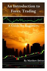 An Introduction to Forex Trading - A Guide for Beginners