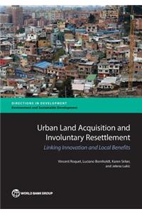 Urban Land Acquisition and Involuntary Resettlement