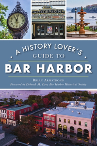 History Lover's Guide to Bar Harbor