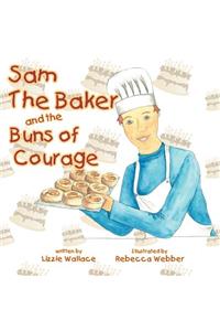 Sam the Baker and the Buns of Courage