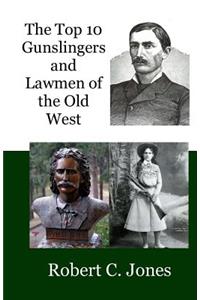 Top 10 Gunslingers and Lawmen of the Old West