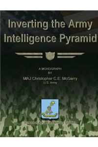 Inverting the Army Intelligence Pyramid