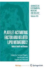 Platelet-Activating Factor and Related Lipid Mediators 2