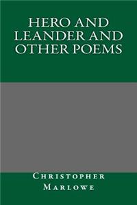 Hero and Leander and Other Poems