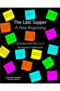 The Last Supper - A New Beginning