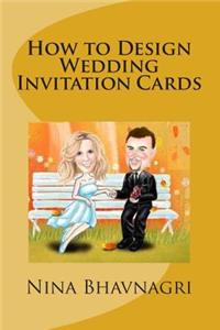 How to Design Wedding Invitation Cards