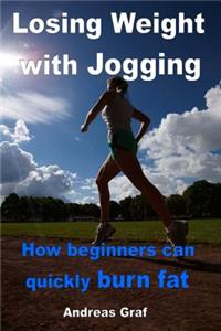 Losing Weight with Jogging - How beginners can quickly burn fat