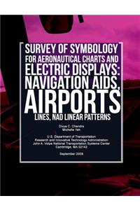Survey of Symbology for Aeronautical Charts and Electronic Displays