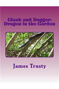 Cloak and Dagger: Dragon in the Garden