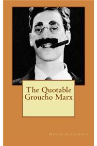 The Quotable Groucho Marx