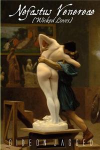 Nefastus Venereae: (wicked Loves)