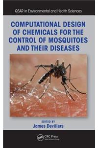 Computational Design of Chemicals for the Control of Mosquitoes and Their Diseases