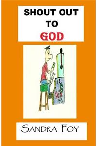 Shout Out To God