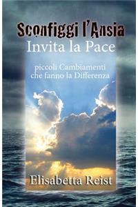 Sconfiggi l'Ansia e Invita la Pace