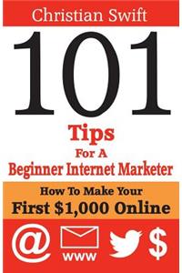 101 Tips For a Beginner Internet Marketer