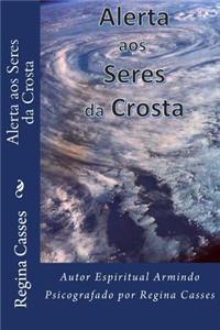 Alerta Aos Seres Da Crosta