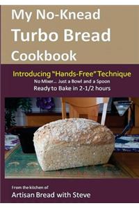 My No-Knead Turbo Bread Cookbook (Introducing 