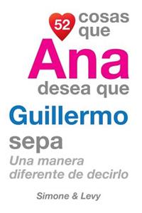 52 Cosas Que Ana Desea Que Guillermo Sepa