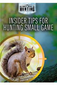 Insider Tips for Hunting Small Game