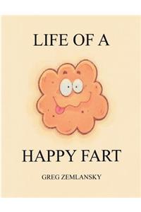 Life Of A Happy Fart