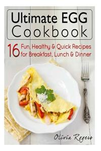 Ultimate Egg Cookbook