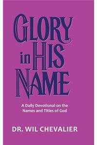 Glory in His Name