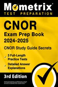 Cnor Exam Prep Book - Cnor Study Guide Secrets, Full-Length Practice Test, Detailed Answer Explanations