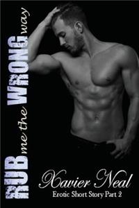 Rub Me The Wrong Way